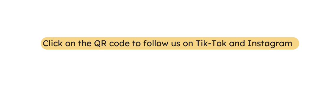 Click on the QR code to follow us on Tik Tok and Instagram